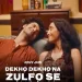 Dekho Na Dekho Na Zulfon Se