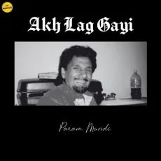 Akh Lag Gayi Akh Lag Gayi
